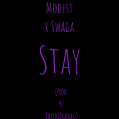 Stay (Feat Swaga) (prod. By ThatKidGoran)