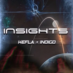 Indigo x KEFLA - Insights (Original Mix)