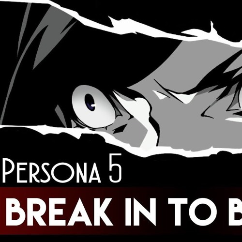 Stream Persona 5 The Animation Break In To Break Out Ver Sapphire Cover By 百樱花 Listen Online For Free On Soundcloud
