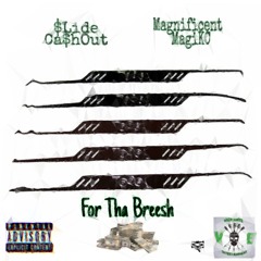 For Tha Breesh x SlideCashOut