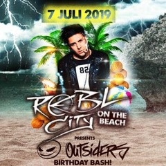Outsiders- Rebls4life Fanpage presents Rebl City On The Beach 2019 Official Warm Up Mix