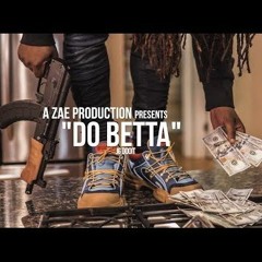 Jg Dooit - Do Betta (Official Music Video) Shot By AZaeProduction