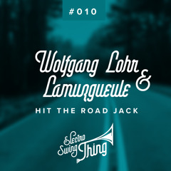 Wolfgang Lohr & Lamuzgueule - Hit the Road Jack (Swing Hop Mix) [Instrumental]