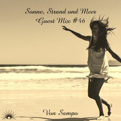 Sonne, Strand und Meer Guest Mix #46 by Von Sampo