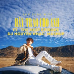 Hãy trao cho anh Mashup  x The Next Episode - Son Tung  - Nguyen Nhac Mashup  [FREE DOWNLOAD]