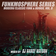 Funkmosphere, Vol. 9 - Modern/Classic Funk & Boogie