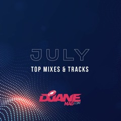 DJANEMAG top mixes & tracks July