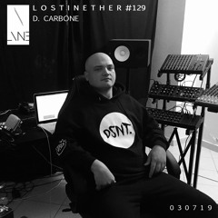 Lost In Ether | Podcast # 129 | D. Carbone