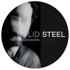 SOLID STEEL 03.07.19 - TREVOR JACKSON