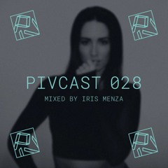 PIVCAST 028 by Iris Menza