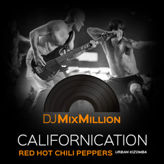 Red Hot Chili Peppers - Californication (DJ MixMillion, Urban Kiz remix)