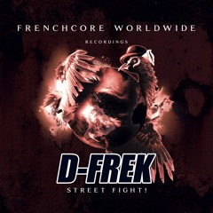 D-Frek - Street Fight!