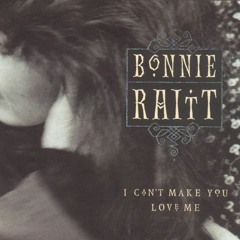 I Can't Make You Love Me cover