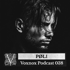Voxnox Podcast 038 by PØLI (HEX)