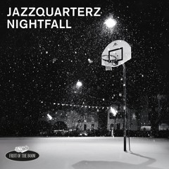 fotb003 – JAZZQUARTERZ – Nightfall