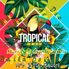 Set Brazillian Boogie Soul  Funk House Afro 70's & 80's & Reworks  July 2019 By Augusto Carvalho