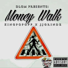 Money Walk" KPO ft JJGrindz