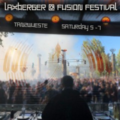 Laxberger @ Fusion Festival 2019 - Tanzwüste [Saturday 5-7]