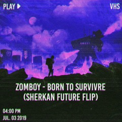 Zomboy - Born To Survive (Sherkan Future FLIP) (buy = free dl)