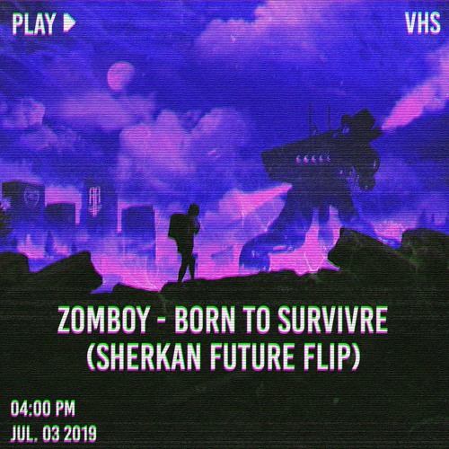 Zomboy - Born To Survive (Sherkan Future FLIP) (buy = free dl)