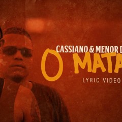 Mc Cassiano e Menor do Chapa O Matagal (DJ Pedro) (Lyric Video)