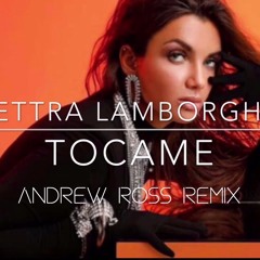 Elettra Lamborghini - Tocame (Andrew Ross Remix)
