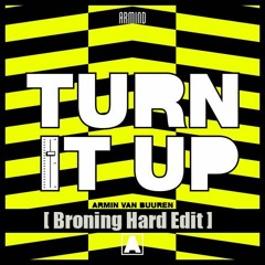 Armin Van Buuren - Turn It Up (Broning Hard Edit)