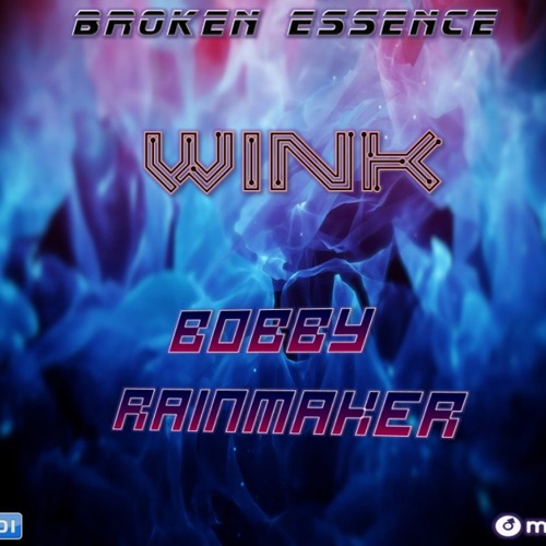 Broken Essence 066 Wink & Rainmaker