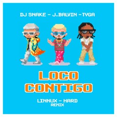 DJ Snake, J.Balvin, Tyga - Loco Contigo (Linnux & Hard Remix) Support by MountBlaq