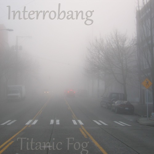 Titanic Fog