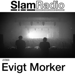#SlamRadio - 353 - Evigt Mörker