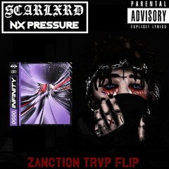 SCARLXRD - NX PRESSURE [ZANCTION TRVP FLIP]