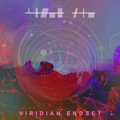 Viridian Endset