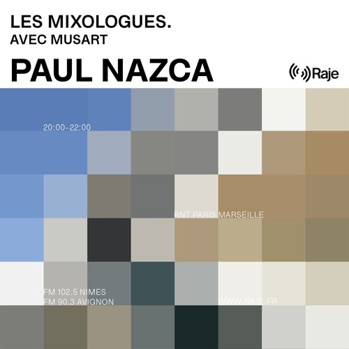 LES MIXOLOGUES. #62 w/ Paul Nazca