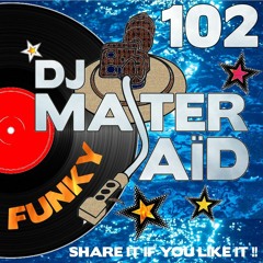 DJ Master Saïd's 100% Funky Soul Disco Mix Part 3 (104 -> 116 BPM) Volume 102