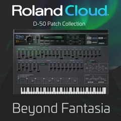 Glorious - D-50: Beyond Fantasia