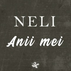 Neli - Anii mei