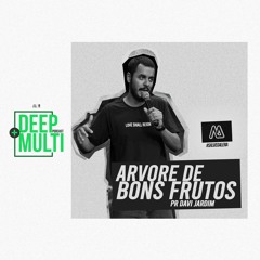 Pregação Multi - Arvore de bons frutos // Davi Jardim