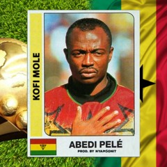 Kofi Mole - Abedi Pele (Prod. by Nyam$onit)