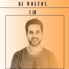 DJ Wolfox - I AM