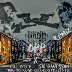 LUL POTE - OPP FT SOLO WESSON