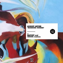August Artier - Morning Horses (Matchy Remix)