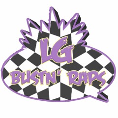 Bustn' Raps by LG