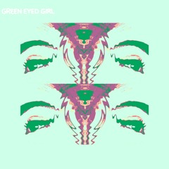 Green Eyed Girl