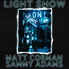 Light Show (feat. Sammy Adams)