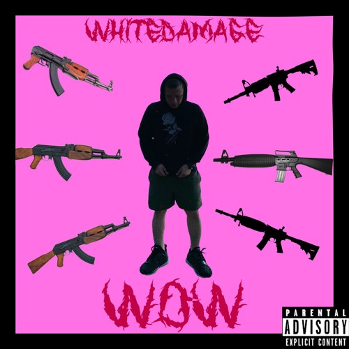 WHITEDAMAGE - WOW