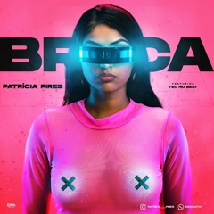 Patricia Pires Feat. Teo No Beatz - Broca (Afro House) [Áudio Oficial]