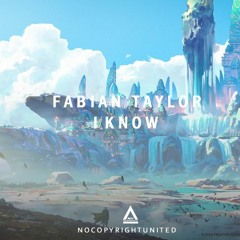 Fabian Taylor - I Know [NCU Release]