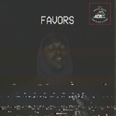 Favors, by $tubborn dog [Prod. By Miyagi Sun]