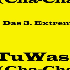 TuWas (Cha-Cha)